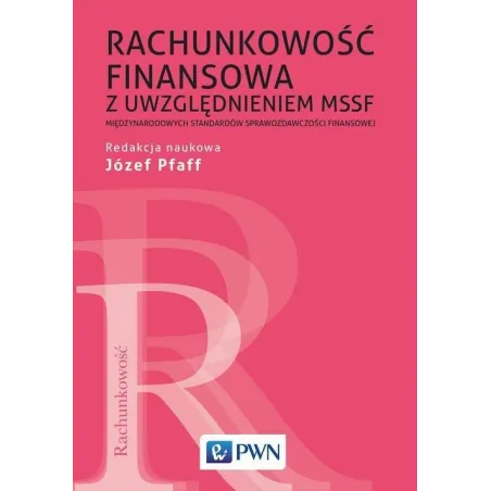 RACHUNKOWOŚĆ FINANSOWA Z UWZGLĘDNIENIEM MSSF MIĘDZYNARODOWYCH STANDARDÓW SPRAWOZDAWCZOŚCI FINANSOWEJ