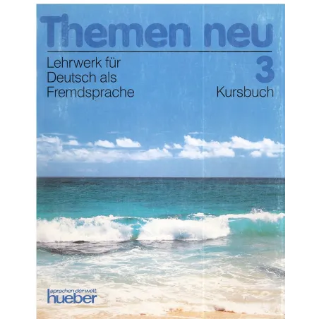 THEMEN NEU 3. PODRĘCZNIK. JĘZYK NIEMIECKI. LICEUM, TECHNIKUM. Hartmut Aufderstrasse - Hueber Polska