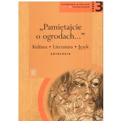 PAMIĘTAJCIE O OGRODACH. PODRĘCZNIK CZĘŚĆ3. LICEUM, TECHNIKUM. ZAKRES ROZSZERZONY. Andrzej Markowski - WSiP