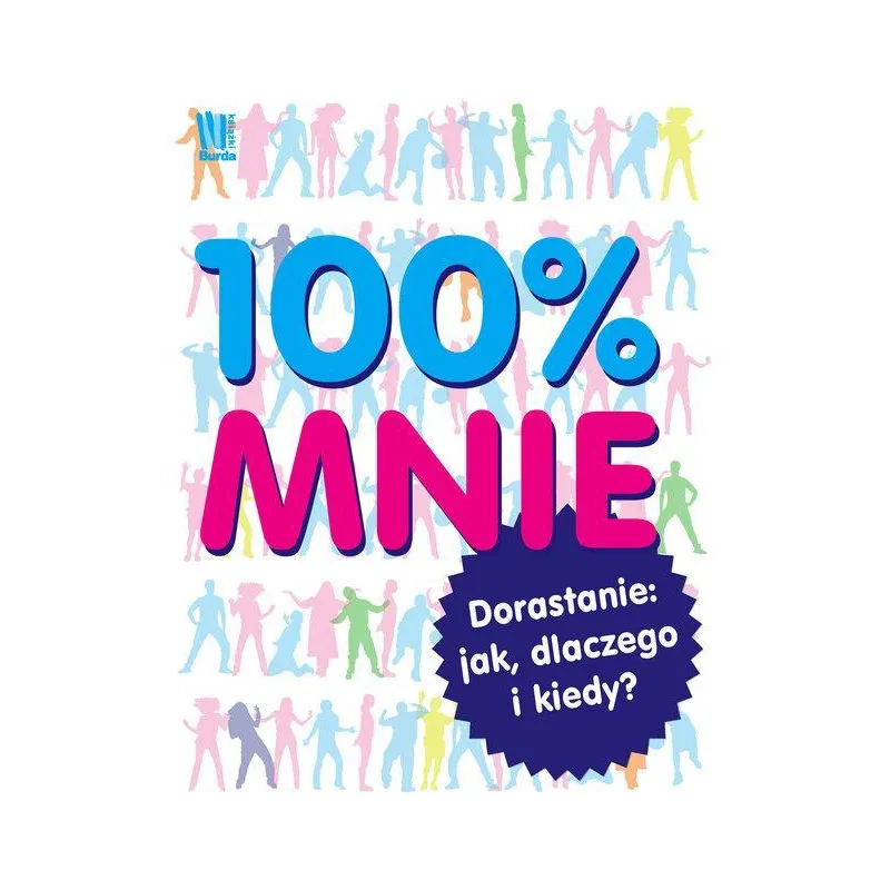 100 mnie. Dorastanie. Jak dlaczego i kiedy Praca Zbiorowa