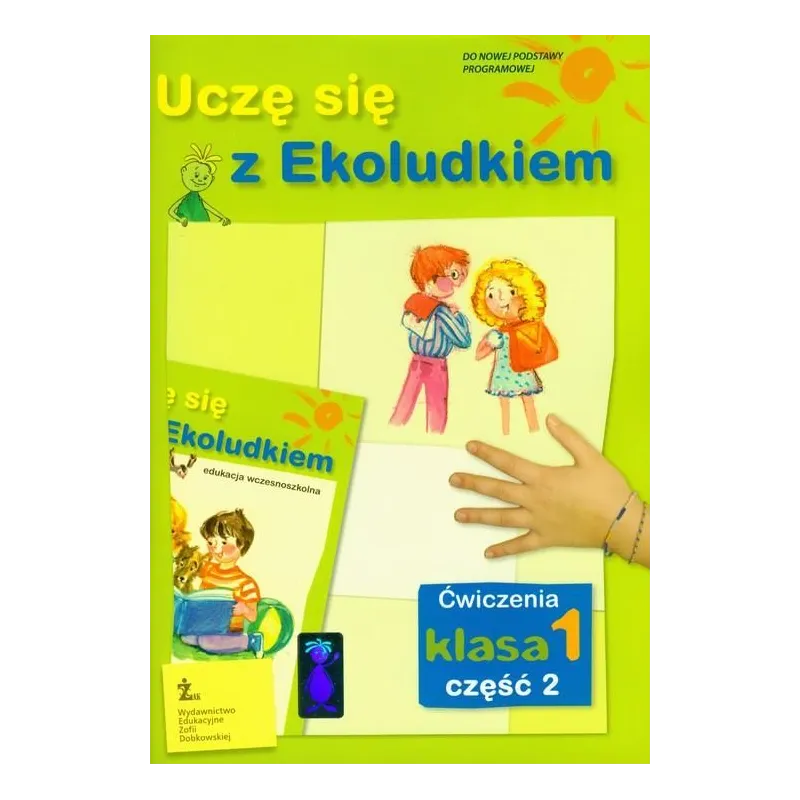 UCZĘ SIĘ Z EKOLUDKIEM. KL 1. ĆWICZENIA. CZĘŚĆ 2. Halina Kitlińska-Pięta - ŻAK- Wydawnictwo Edukacyjne