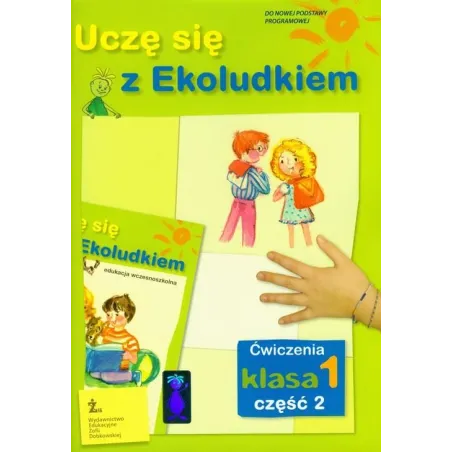 UCZĘ SIĘ Z EKOLUDKIEM. KL 1. ĆWICZENIA. CZĘŚĆ 2. Halina Kitlińska-Pięta - ŻAK- Wydawnictwo Edukacyjne