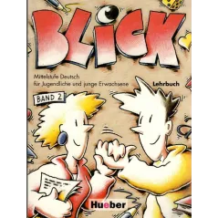 BLICK 2. PODRĘCZNIK. JĘZYK NIEMIECKI. Anni Fischer-Mitziviris, Jorg Barabas - Hueber Polska