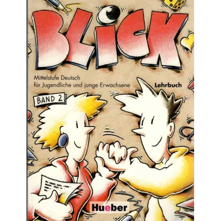 BLICK 2. PODRĘCZNIK. JĘZYK NIEMIECKI. Anni Fischer-Mitziviris, Jorg Barabas - Hueber Polska