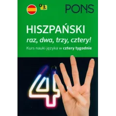 RAZ, DWA, TRZY, CZTERY - HISZPAŃSKI W 4 TYGODNIE PONS Z NAGRANIAMI MP3