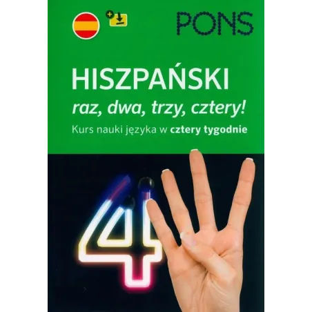 Raz, Dwa, Trzy, Cztery - Hiszpański W 4 Tygodnie Pons Z Nagraniami Mp3 Raz, Dwa, Trzy, Cztery - Hiszpański W 4 Tygodnie Pons Z Nagraniami Mp3