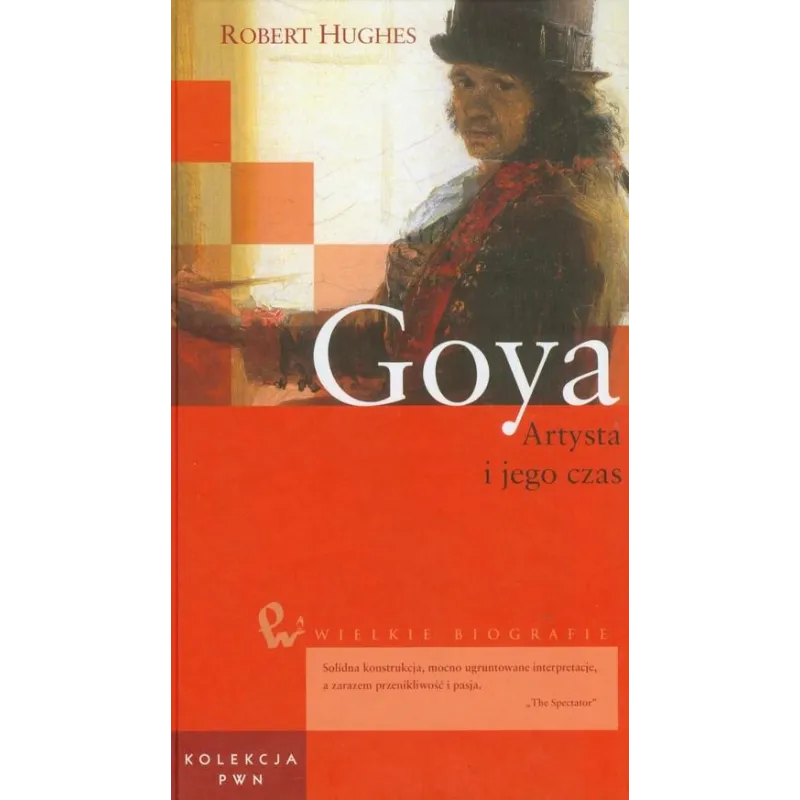 GOYA. ARTYSTA I JEGO CZAS