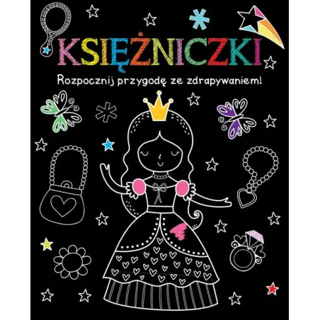 Księżniczki. Rozpocznij Przygodę Ze Zdrapywaniem!