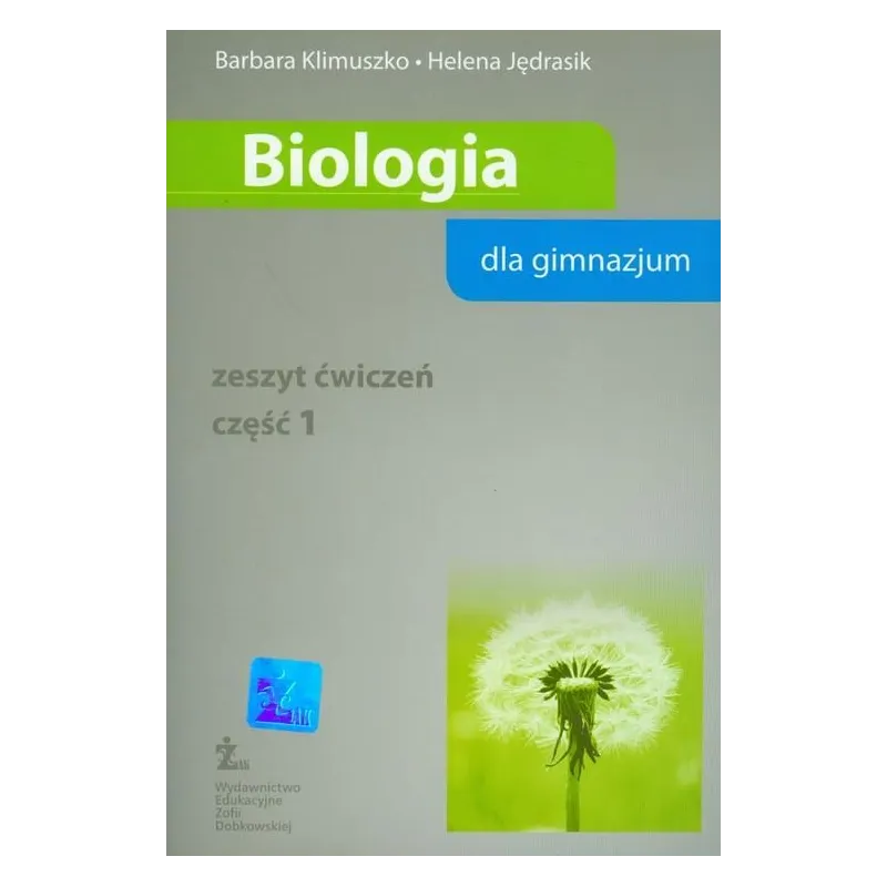 BIOLOGIA. ZESZYT ĆWICZEŃ 1 Barbara Klimuszko - ŻAK- Wydawnictwo Edukacyjne