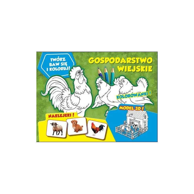 TWÓRZ BAW SIĘ KOLORUJ GOSPOPDARSTWO WIEJSKIE 
