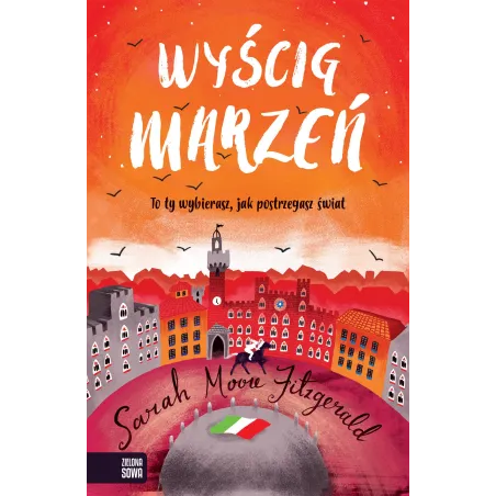 WYŚCIG MARZEŃ Sarah Moore Fitzgerald 12+ - Zielona Sowa