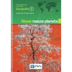 GEOGRAFIA. NOWA NASZA PLANETA. PODRĘCZNIK. Paweł Wład