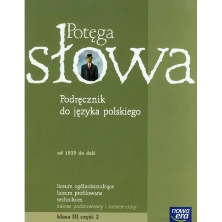POTĘGA SŁOWA. OD 1939 DO DZIŚ. PODRĘCZNIK 2. ZAKRES PODSTAWOWY I ROZSZERZONY - Nowa Era