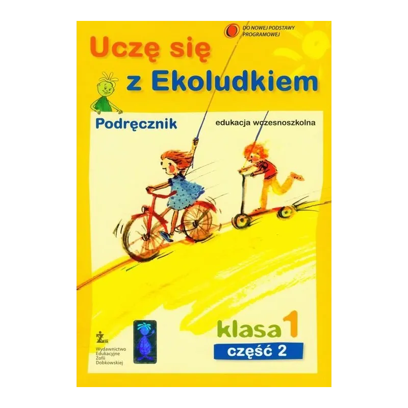 UCZĘ SIĘ Z EKOLUDKIEM. KL 1. PODRĘCZNIK. CZĘŚĆ 2. Halina Kitlińska-Pięta - ŻAK- Wydawnictwo Edukacyjne