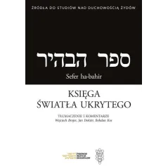 KSIĘGA ŚWIATŁA UKRYTEGO / SEFER HA-BAHIR
