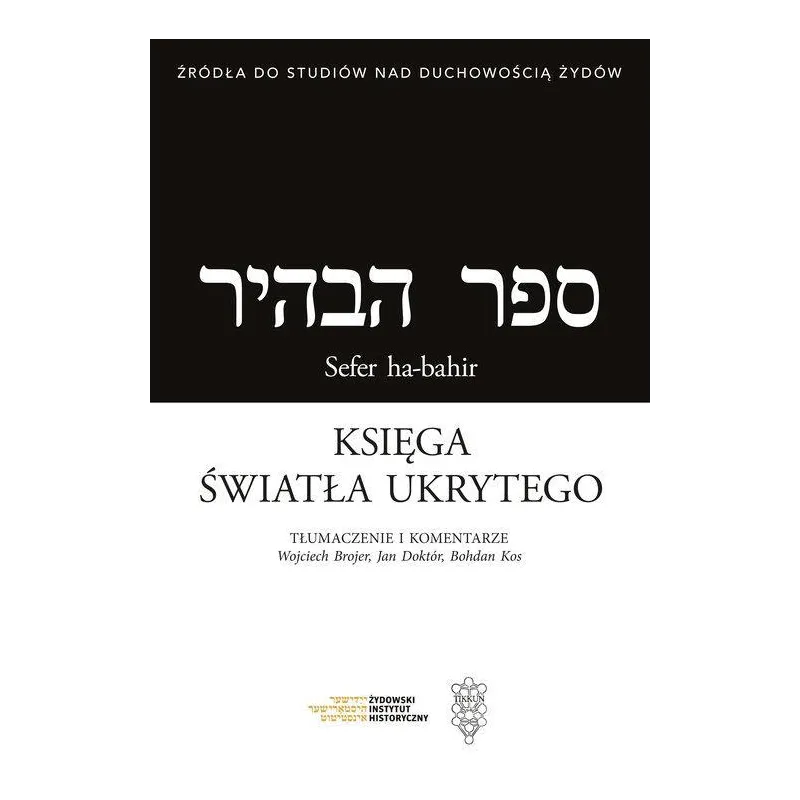 KSIĘGA ŚWIATŁA UKRYTEGO / SEFER HA-BAHIR