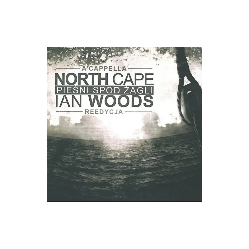 NORTH CAPE IAN WOODS PIEŚNI SPOD ŻAGLI A'CAPELLA CD