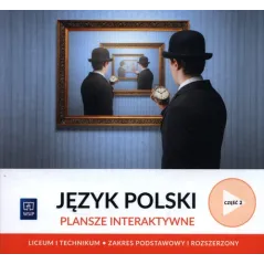 JĘZYK POLSKI PLANSZE INTERAKTYWNE CZĘŚĆ 2 ZAKRES PODSTAWOWY I ROZSZERZONY LICEUM I TECHNIKUM