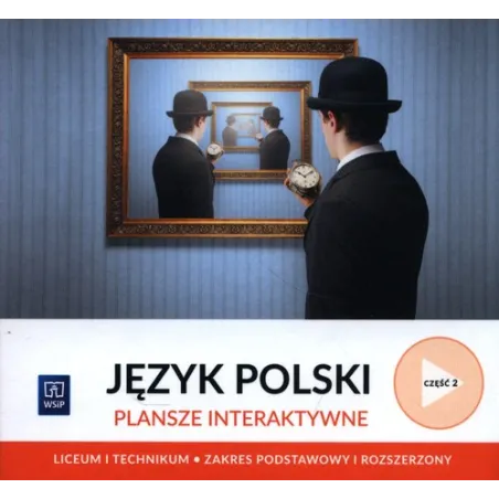 JĘZYK POLSKI PLANSZE INTERAKTYWNE CZĘŚĆ 2 ZAKRES PODSTAWOWY I ROZSZERZONY LICEUM I TECHNIKUM