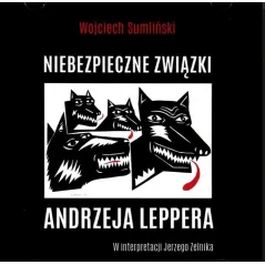 NIEBEZPIECZNE ZWIĄZKI ANDRZEJA LEPPERA AUDIOBOOK CD MP3