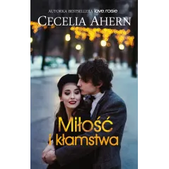 MIŁOŚĆ I KŁAMSTWA Ahern Cecelia - Akurat