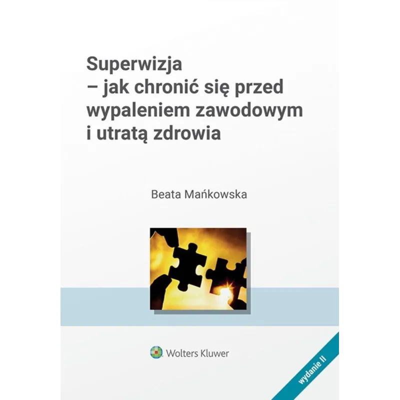Superwizja  jak chronić się przed wypaleniem zawodowym i utratą zdrowia Beata Mańkowska