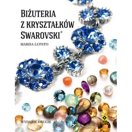 BIŻUTERIA Z KRYSZTAŁKÓW SWAROWSKI Lupato Marisa - Wydawnictwo RM