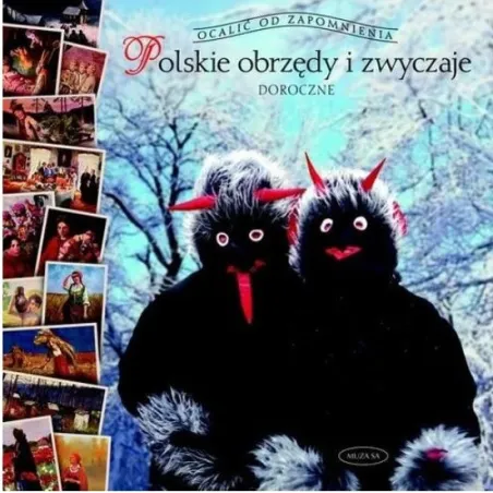 Polskie Obrzędy I Zwyczaje Doroczne Ocalić Od Zapomnienia