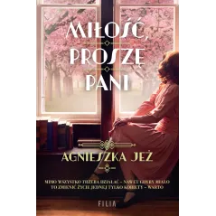 Miłość proszę pani Agnieszka Jeż