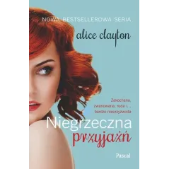 NIEGRZECZNA PRZYJAŹŃ Clayton Alice