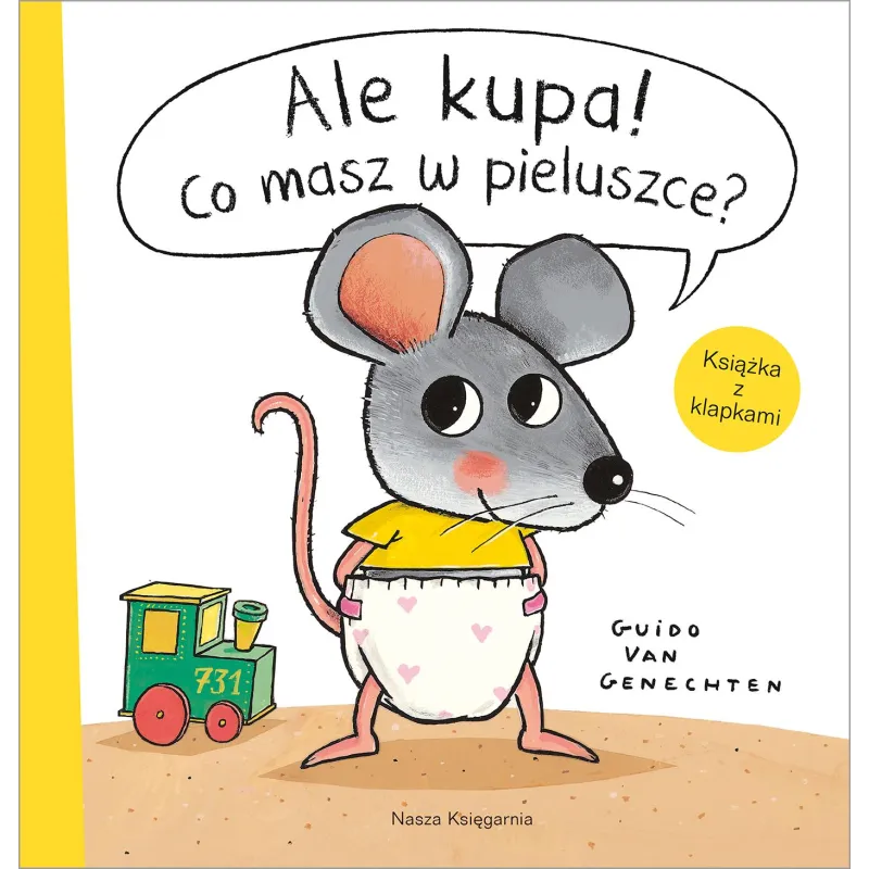 Ale kupa! Co masz w pieluszce wyd. 2023 Guido van Genechten