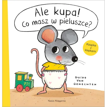 Ale kupa! Co masz w pieluszce wyd. 2023 Guido van Genechten