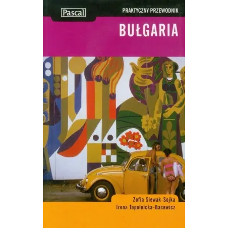 BUŁGARIA PRAKTYCZNY PRZEWODNIK