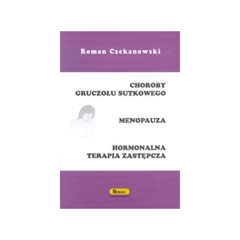 CHOROBY GRUCZOŁU SUTKOWEGO, MENOPAUZA, HORMONALNA TERAPIA ZASTĘPCZA