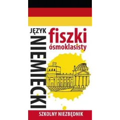 SZKOLNY NIEZBĘDNIK FISZKI ÓSMOKLASISTY JĘZYK NIEMIECKI