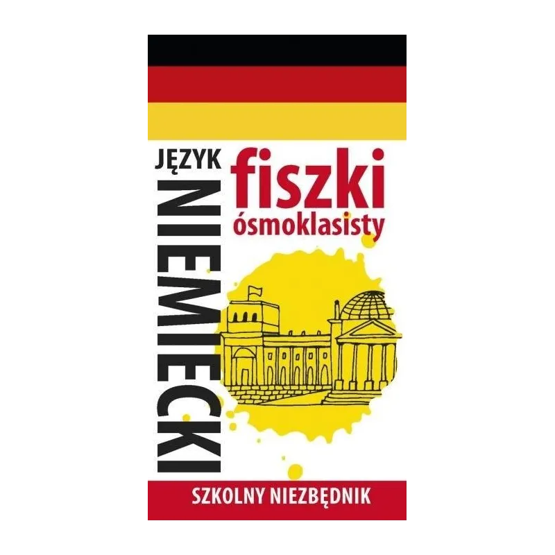 SZKOLNY NIEZBĘDNIK FISZKI ÓSMOKLASISTY JĘZYK NIEMIECKI