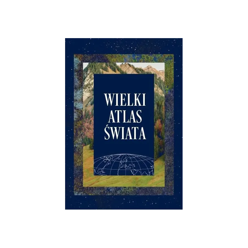WIELKI ATLAS ŚWIATA