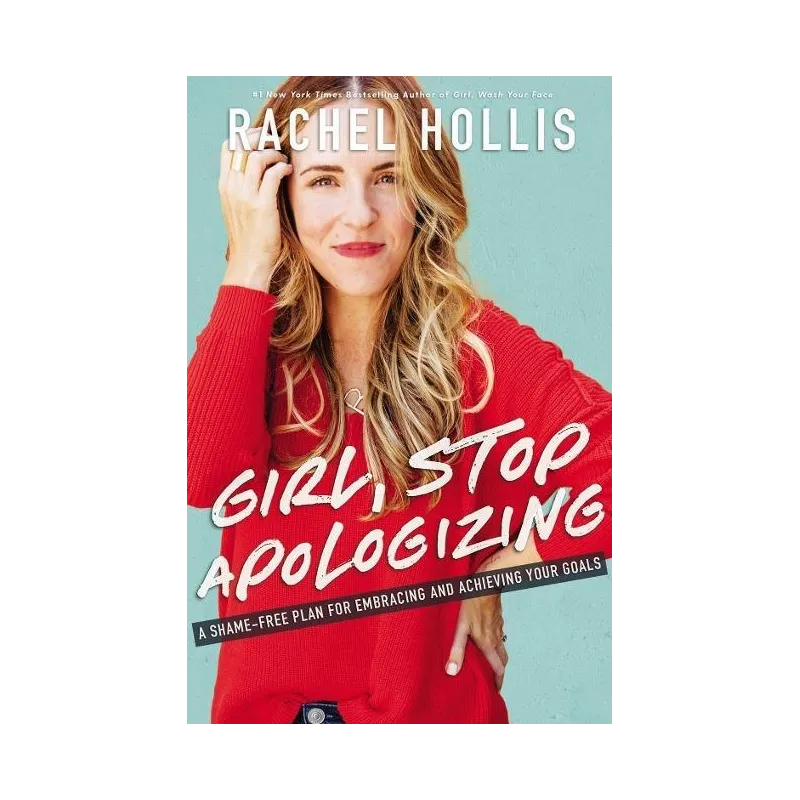 GIRL, STOP APOLOGIZING