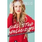 GIRL, STOP APOLOGIZING