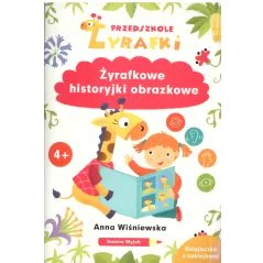 PRZEDSZKOLE ŻYRAFKI ŻYRAFKOWE HISTORYJKI OBRAZKOWE Anna Wiśniewska, Joanna Myjak 4+ - Olesiejuk