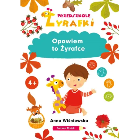 PRZEDSZKOLE ŻYRAFKI OPOWIEM TO ŻYRAFCE Anna Wiśniewska Joanna Myjak