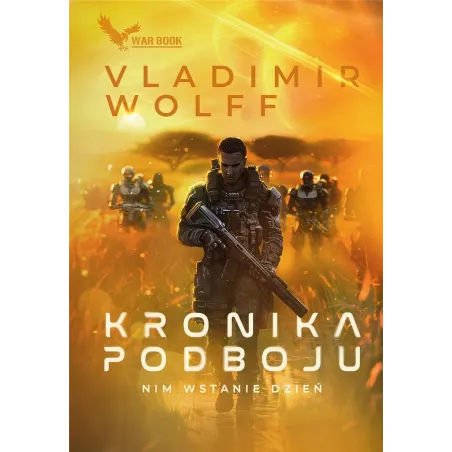 NIM WSTANIE DZIEŃ. KRONIKA PODBOJU