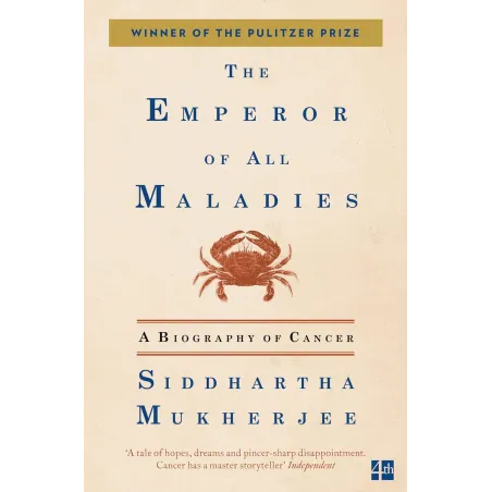 THE EMPEROR OF ALL MALADIES: A BIOGRAPHY OF CANCER