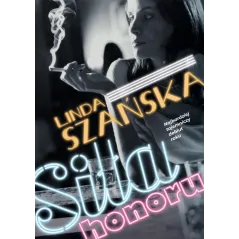 SIŁA HONORU Linda Szańska - 