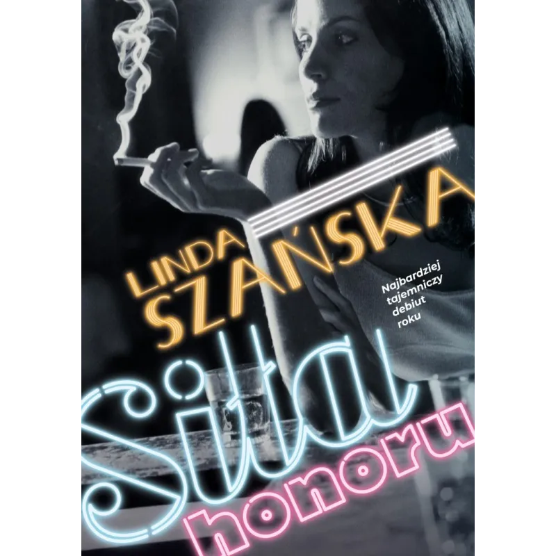 SIŁA HONORU Linda Szańska - 