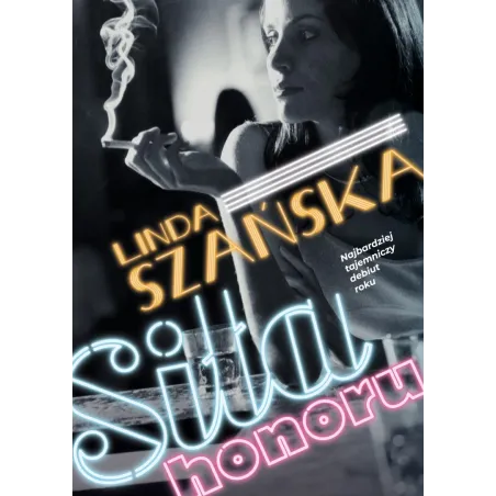 SIŁA HONORU Linda Szańska - 