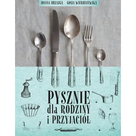 Pysznie Dla Rodziny I Przyjaciół