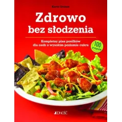 ZDROWO BEZ SŁODZENIA Karen Graham - Jedność