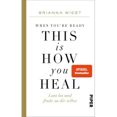 WHEN YOU'RE READY THIS IS HOW YOU HEAL
