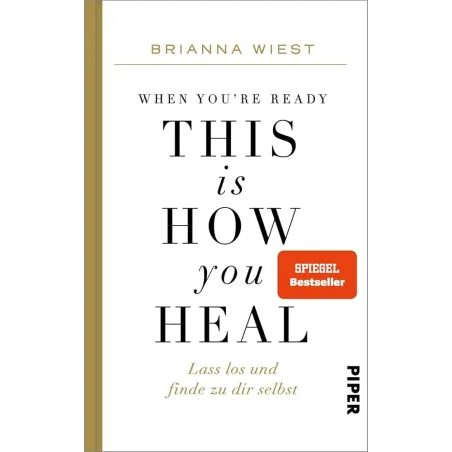 WHEN YOU'RE READY THIS IS HOW YOU HEAL